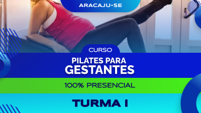Curso de Pilates para Gestantes - Aracaju (Turma I)
