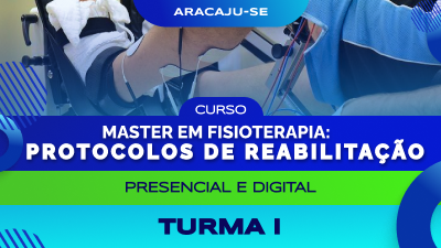 Curso de Master em Fisioterapia Pós-operatória: protocolos de reabilitação (Aracaju) - Turma I