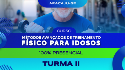 Métodos avançados de treinamento físico para idosos (Aracaju/SE) - Turma I