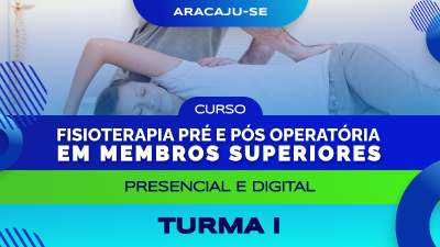 Curso de Fisioterapia Pré e Pós operatória em Membros Superiores (Aracaju) - Turma I