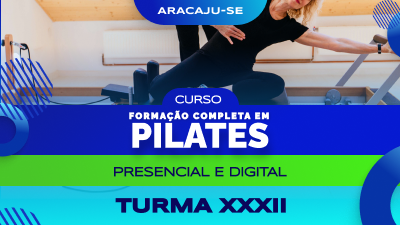 Curso de Formação Completa em Pilates (Aracaju) - Turma XXXII