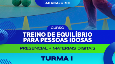Curso de Treino de Equilíbrio para Pessoas Idosas (Aracaju) - Turma I