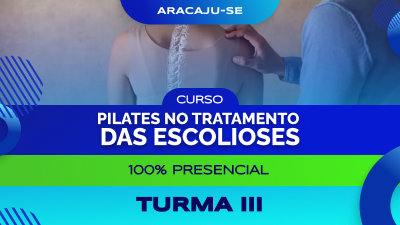 Curso de Pilates no Tratamento das Escolioses - Aracaju (Turma III)