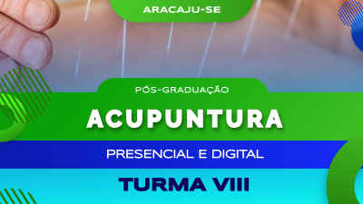 Pós-Graduação em Acupuntura I Aracaju/SE (Turma VIII)