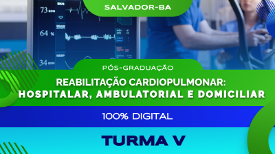 Pós-Graduação em Reabilitação Cardiopulmonar: Hospitalar, Ambulatorial e Domiciliar - Turma V