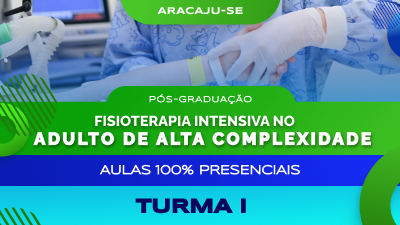 Pós-graduação em Fisioterapia Intensiva no Adulto de Alta Complexidade - ARACAJU/SE (TURMA I)