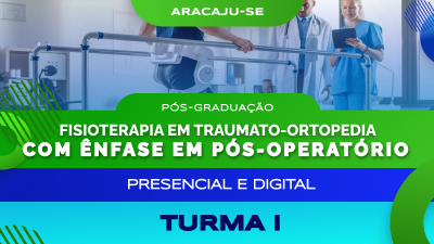 Pós-Graduação em Fisioterapia em Traumato-Ortopedia com ênfase em Pós-Operatório (Aracaju) - Turma I