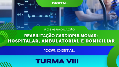 Pós-Graduação em Reabilitação Cardiopulmonar: Hospitalar, Ambulatorial e Domiciliar - Turma VIII