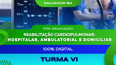 Pós-Graduação em Reabilitação Cardiopulmonar: Hospitalar, Ambulatorial e Domiciliar - Turma VI