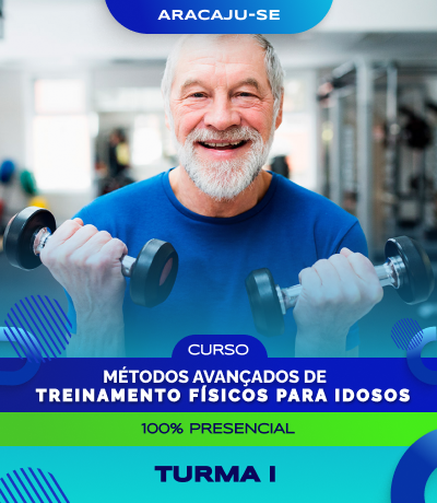 Métodos avançados de treinamento físico para idosos (Aracaju/SE) - Turma I