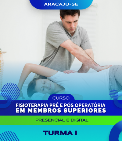 Curso de Fisioterapia Pré e Pós operatória em Membros Superiores (Aracaju) - Turma I