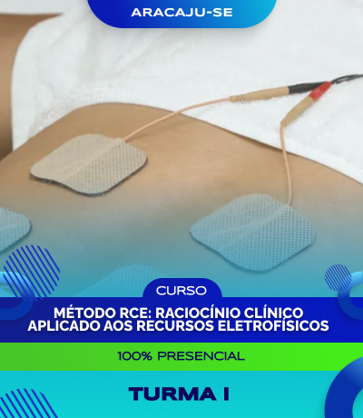 MÉTODO RCE: Raciocínio Clínico aplicado aos Recursos Eletrofísicos (Aracaju) - Turma I