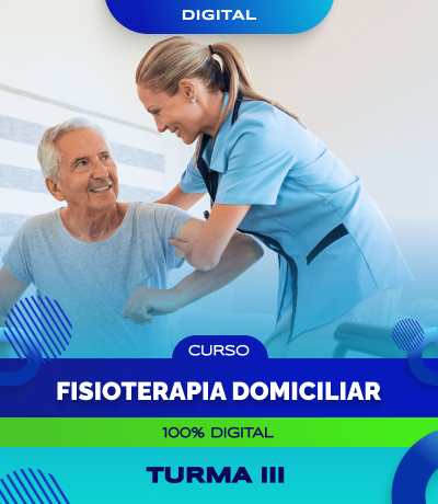 Curso de Formação em Fisioterapia Domiciliar - 100% digital (Turma III)