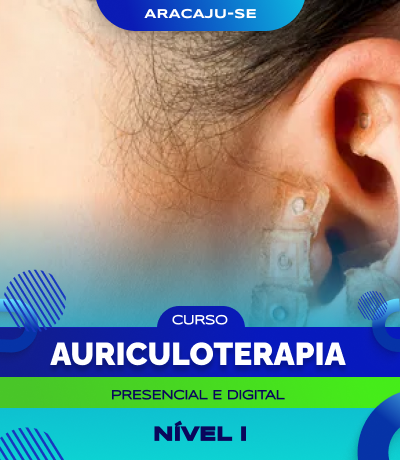 FORMAÇÃO EM AURICULOTERAPIA – NIVEL I (Aracaju) - Turma I