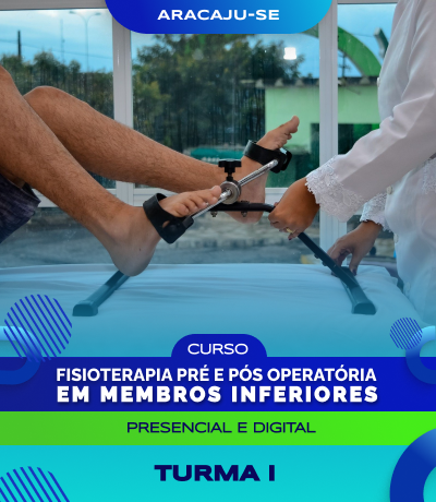 Curso de Fisioterapia Pré e Pós operatória em Membros Inferiores (Aracaju) - Turma I