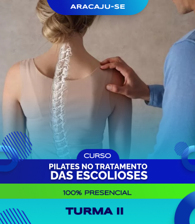 Curso de Pilates no Tratamento das Escolioses - Aracaju (Turma II)