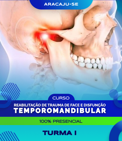Curso  de Reabilitação de Trauma de face e disfunção TemporoMandibular (Aracaju-SE)