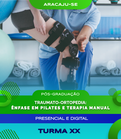 Pós-graduação em Traumato-Ortopedia: Ênfase em Pilates e Terapia Manual (Aracaju) - Turma XX