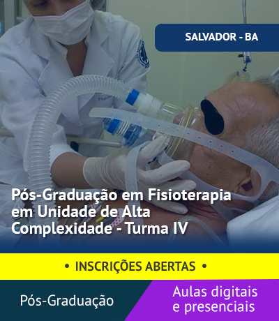 Pós-Graduação em Fisioterapia em Unidades de Alta Complexidade - Salvador (Turma IV)