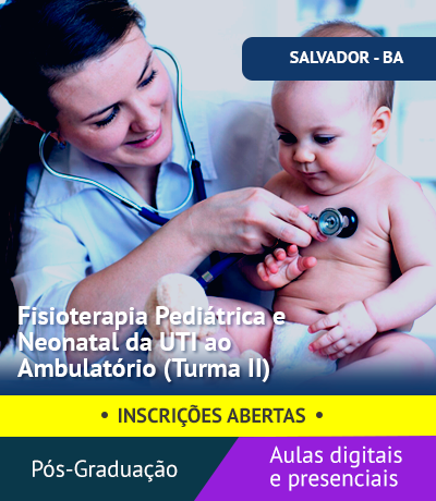 Pós-Graduação em Fisioterapia Pediátrica e Neonatal: da UTI ao Ambulatório (Salvador)