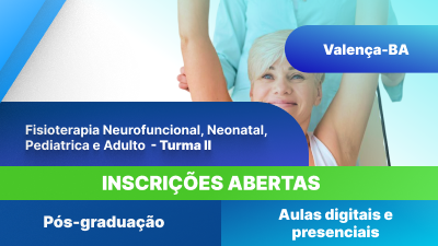 Pós-Graduação em Fisioterapia Neurofuncional, Neonatal, Pediátrica e Adulto (Valença) - Turma II