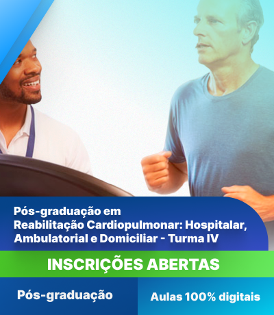 Pós-Graduação em Reabilitação Cardiopulmonar: Hospitalar, Ambulatorial e Domiciliar - Turma IV